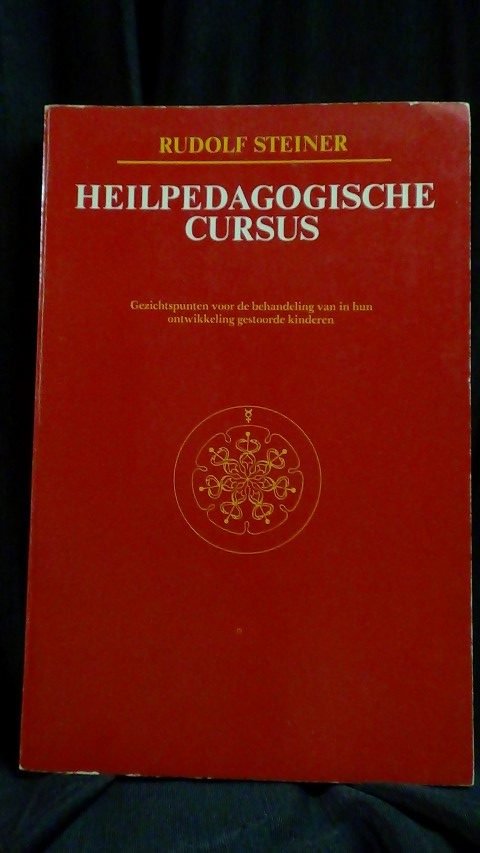 Steiner, R. - Heilpedagogische cursus. Gezichtspunten voor de behandeling van in hun ontwikkeling gestoorde kinderen.