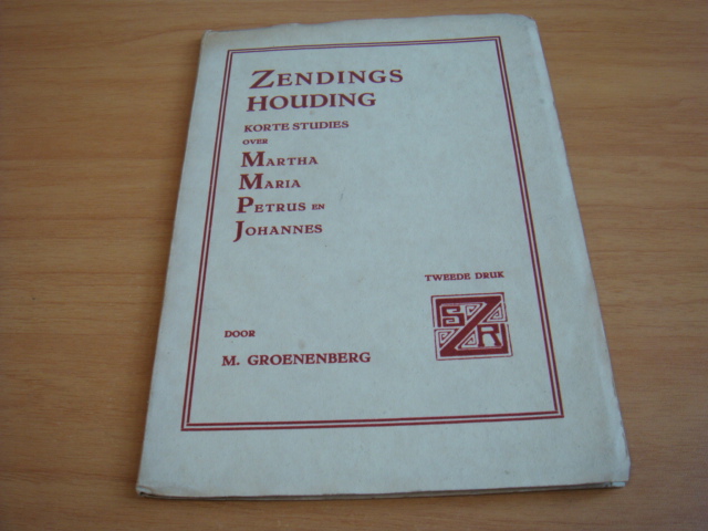 Groenenberg, M - Zendings Houding - Korte studies over Marthe Marie Petrus en Johannes