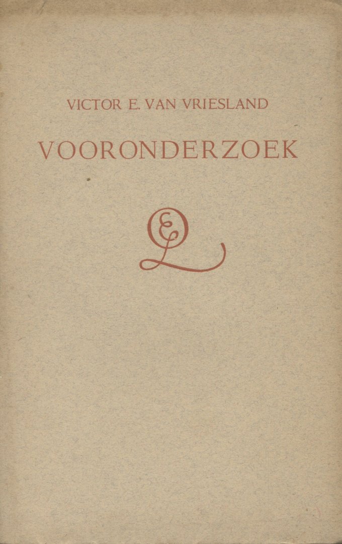 Vriesland, Victor E. van - Vooronderzoek