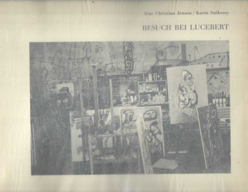 Jensen, Jens Christian / Karin Skékessy - Besuch bei Lucebert. Arbeiten auf Papier von Lucebert