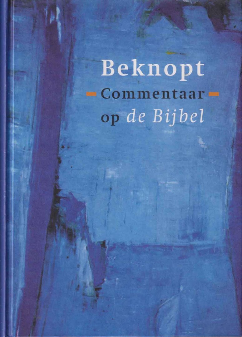 Gispen, W.H.; Herman Ridderbos; R. Schippers (red.) - Beknopt Commentaar op de Bijbel