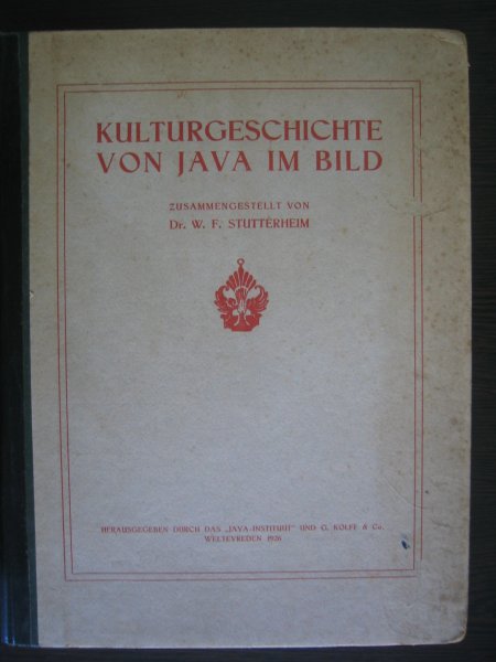 Stutterheim, Dr. W.F. - Kulturgeschichte von Java im Bild