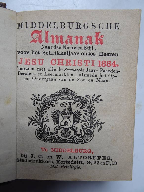 No author. - Middelburgsche almanak, naar den nieuwen stijl, voor het schrikkel-jaar onzes Heeren Jesu Christi 1884. Voorzien met alle de Zeeuwsche jaar- paarden- beesten- en leermarkten, alsmede het op- en ondergaan van de zon en maan.