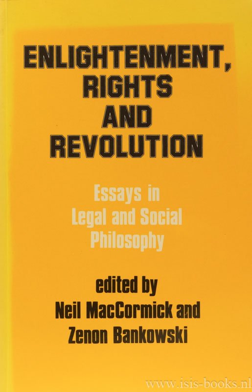 MACCORMICK, N., BANKOWSKI, Z., (EDS.) - Enlightenment, rights and revolution. Essays in legal and social philosophy.
