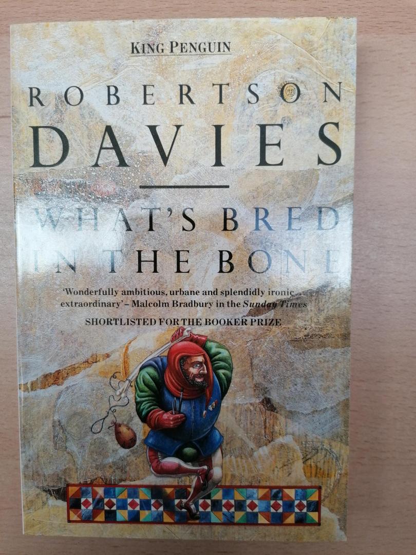 Davies, Robertson - What's Bred in the Bone