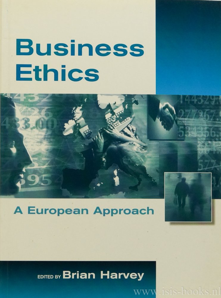 HARVEY, B., (ED.) - Business ethics. A European approach.