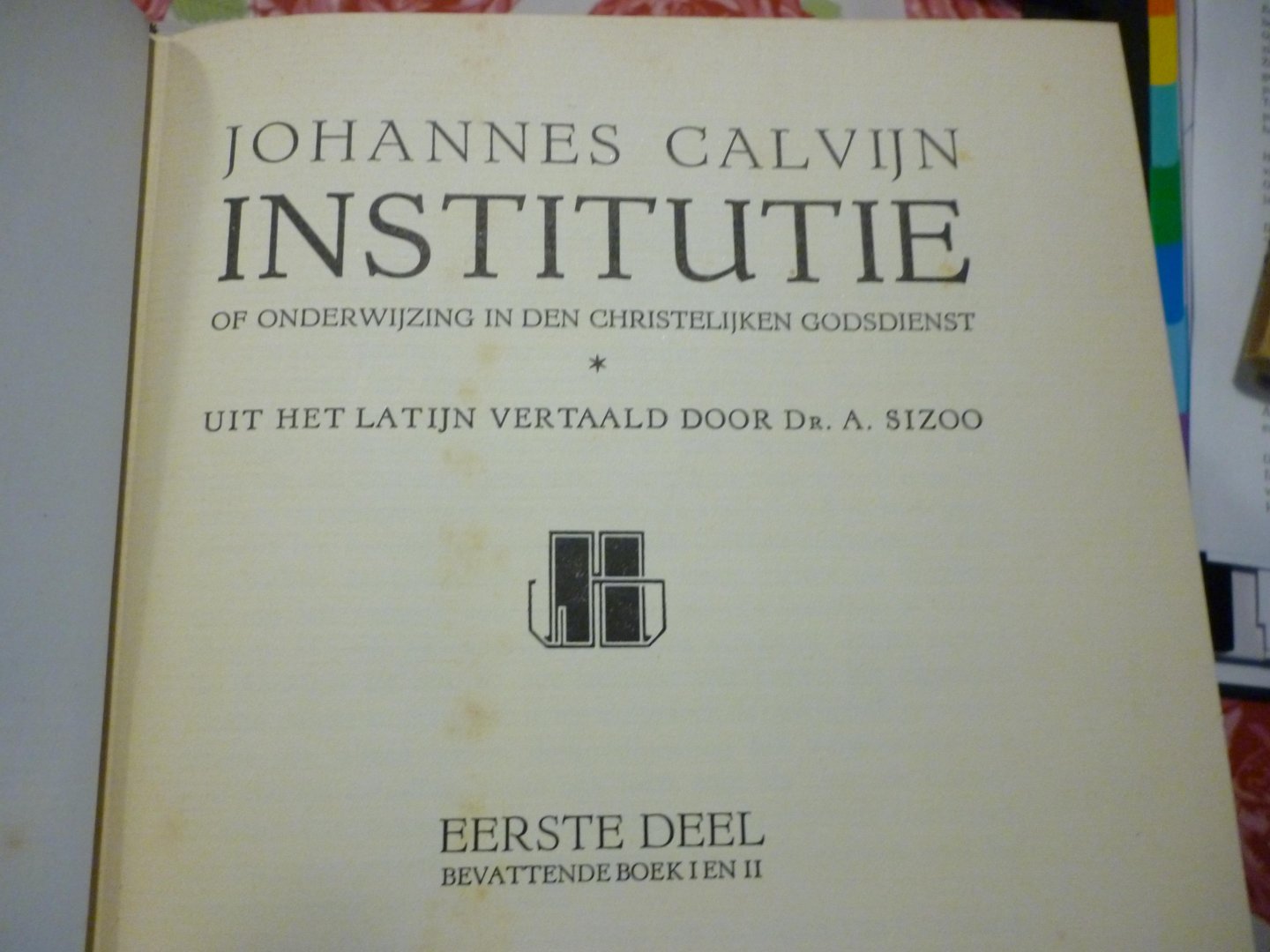 Calvijn Johannes - Institutie of de onderwijzing in de christelijke religie  3 delen