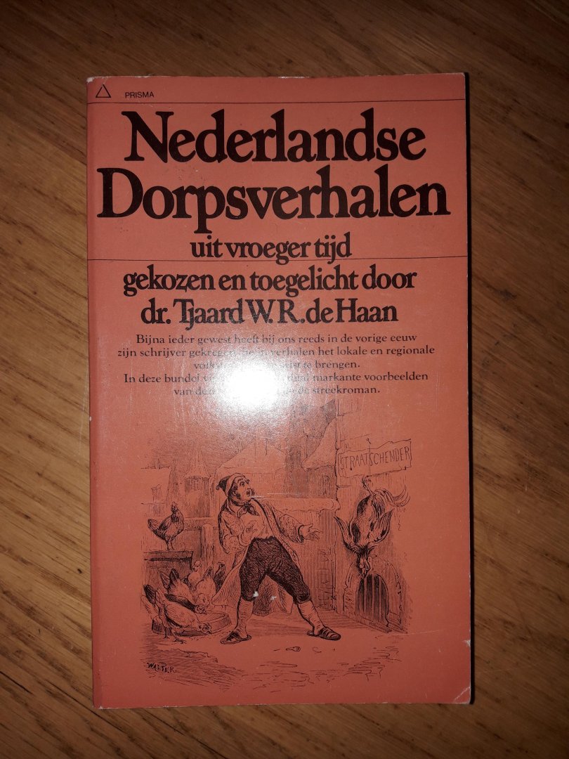 Haan, Tjaard W.R. de - Nederlandse Dorpsverhalen. / Uit vroeger tijd .
