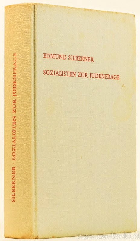 SILBERNER, E. - Sozialisten zur Judenfrage. Ein Beitrag zur Geschichte des Sozialismus vom Anfang des 19. Jahrhunderts bis 1914. Aus dem Englischen übersetzt von Arthur Mandel.