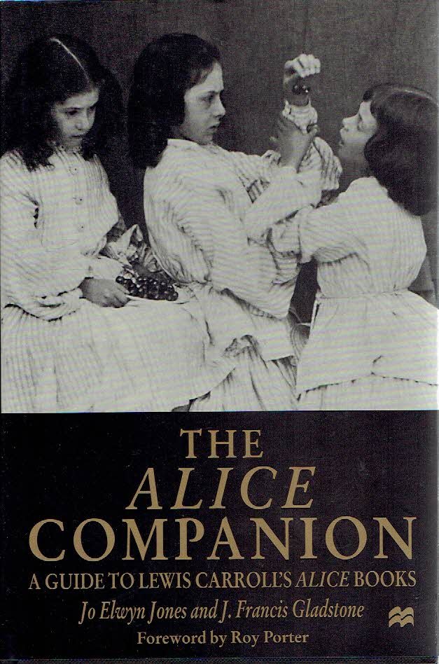 CARROLL, Lewis - Jo Elwyn JONES & J. Francis GLADSTONE - The Alice Companion - A Guide to Lewis Carroll's Alice Books.