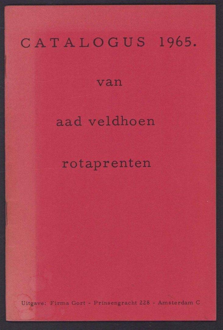Veldhoen. Aad, - Catalogus 1965 van Aad Veldhoen. Rotaprenten.