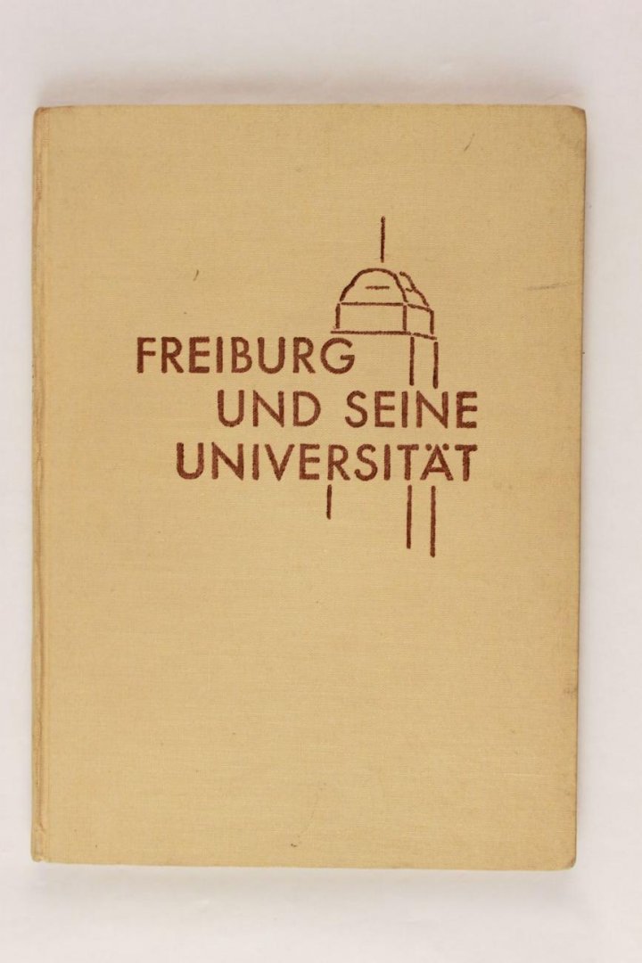 Diversen - Freiburg und seine Universität, Festschrift der Stadt Freiburg im Breisgau zur Fünfhundertjahrfeier der Albert-Ludwigs-Universität (3 foto's)
