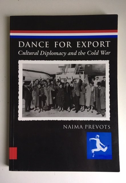 Dance for Export / Cultural Diplomacy and the Cold War