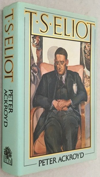 Ackroyd, Peter, - T.S. Eliot