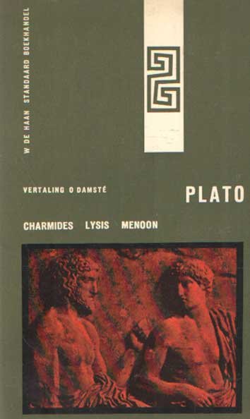 Plato - Charmides. Lysis. Menoon. Vertaald en toegelicht door O. Damsté