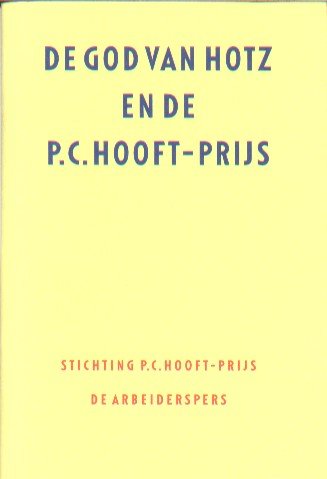 Truijens, Aleid - De God van Hotz en de P.C. Hooft-prijs.
