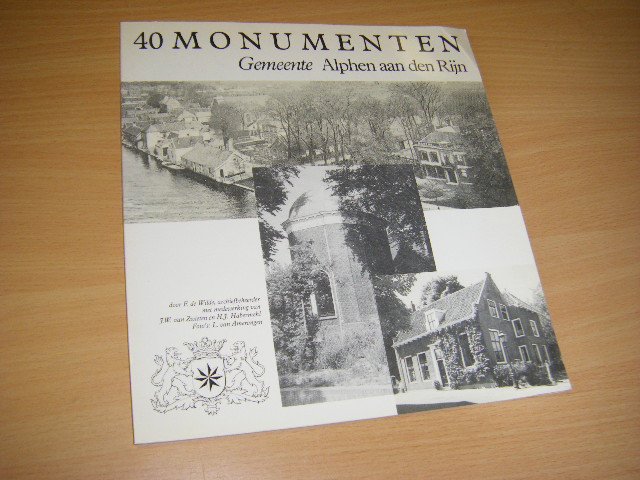 Wilde, F. de; Zwieten, J.W. van; Habermehl, H. (teksten); Amerongen, L. van (foto's) - 40 Monumenten Gemeente Alphen aan den Rijn