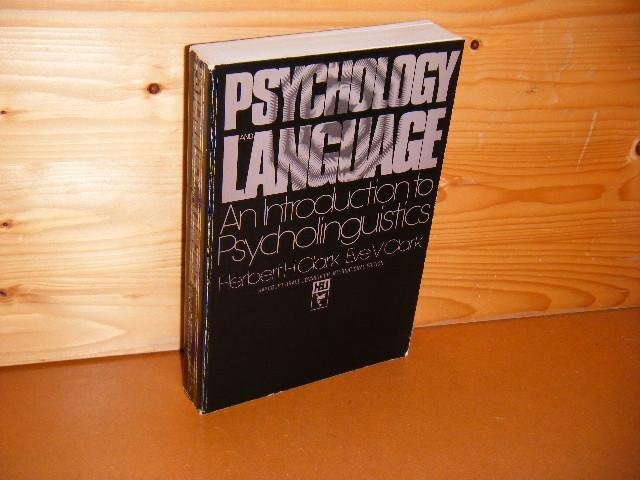 Clark, Herbert H.; Ev. V. Clark. - Psychology Language. An Introduction to Psycholinguistics.