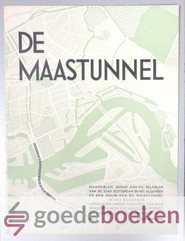 Pattist, J.M. - De Maastunnel, 3e jaargang nummer 2 --- Maandblad gewijd aan de belangen van de stad Rotterdam in het algemeen en den bouw van de Maastunnel in het bijzonder uitgegeven onder toezicht van den Gemeentelijken Technischen Dienst. No 2. December 1...