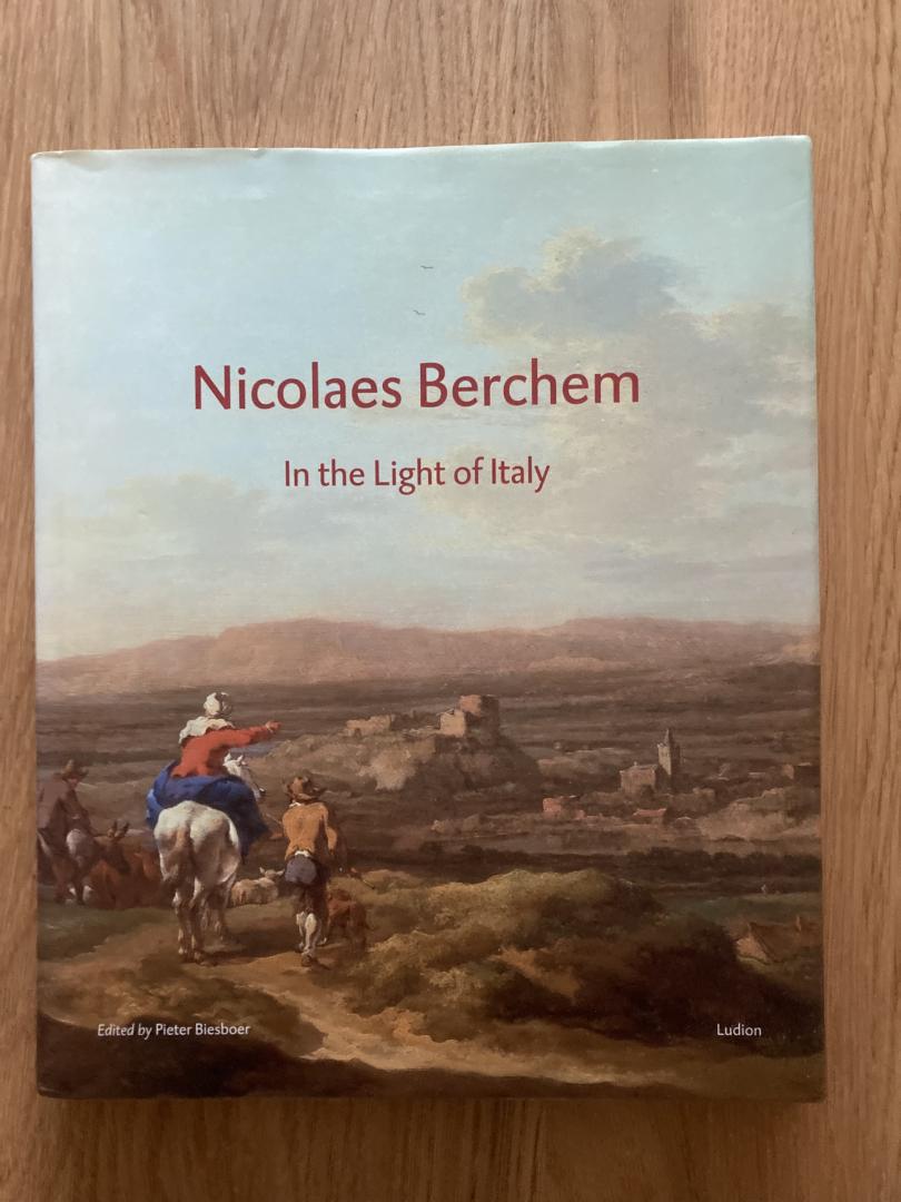 ,Biesboer, Pieter - Nicolaes Berchem / in the light of Italy