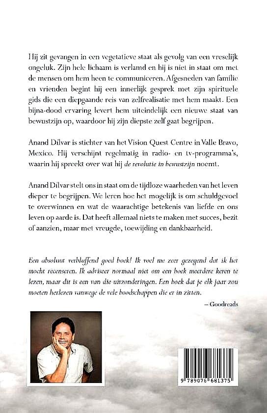 Dilvar , Anand . [ isbn 9789076681375 ] 2218 ( Nieuw nog geseald . ) - De Slaaf. ( Een spiritueel manifest voor een betere manier leven . ) Hij zit gevangen in een vegetatieve staat als gevolg van een vreselijk ongeluk. Zijn hele lichaam is verlamd en hij is niet in staat om met de mensen om hem heen te communiceren. -