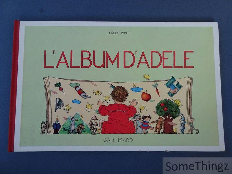 Claude Ponti. - L'Album d'Adele [Edition française.]