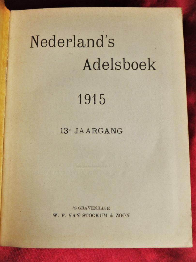 Bijleveld, W.J.J.C. / Wijnaendts van Resandt, W. / Wittert van Hoogland, E.B.F.F. - Nederland´s Adelsboek 1915 - 478 blz- 13de jaargang [1.dr]