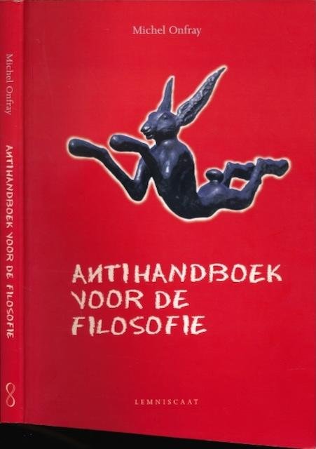 Onfray, Michel. - Antihandboek voor de Filosofie.