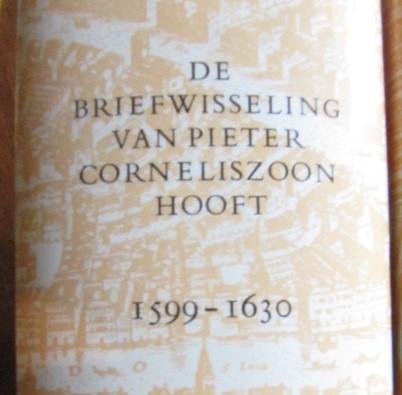 Hooft P.C. ( 1581-1647 ) - Briefwisseling deel 1, 2 en 3