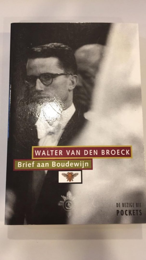 Broeck, Walter Van den - Brief aan de Boudewijn