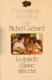 Es, Ton van (red) - De  originele recepten van Michel Guérard. La grande cuisine minceur