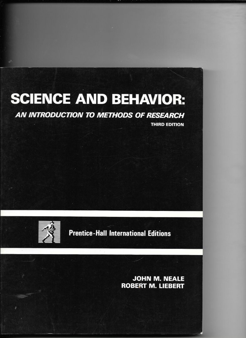 Neale, John M/ Robert M Liebert - Science and Behavior