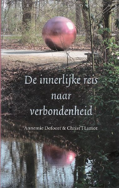 Defoort, A.;  Lamot, Chr. - De innerlijke reis naar verbondenheid