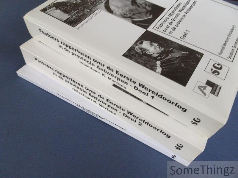 Mertens, Kamiel [edit.] - Pastoors rapporteren over de Eerste Wereldoorlog in de provincie Antwerpen. Deel 1, 2 en 3.