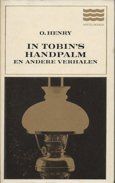 Henry, O.(William Sydney Porter) - In Tobin's  handpalm en andere verhalen