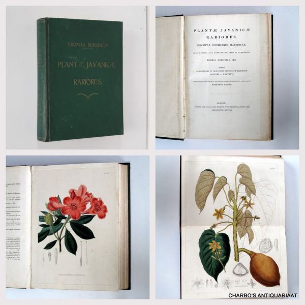 HORSFIELD, THOMAS, BENNETT, JOANNES J. & BROWN, ROBERTUS, - Plantae Javanicae rariores, descriptae iconibusque illustratae, quas in insula Java, annis 1802-1818, legit et envestigavit Thomas Horsfield M.D., E siccis descriptiones et characteres plurimarum elaboravit Joannes J. Bennett; observationes st...