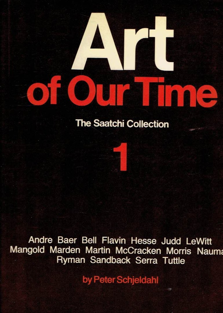 SAATCHI - Peter SCHJELDAHL et al - Art of Our Time - The Saatchi Collection - Book 1, 2 , 3 & 4 - [4 volume-set].