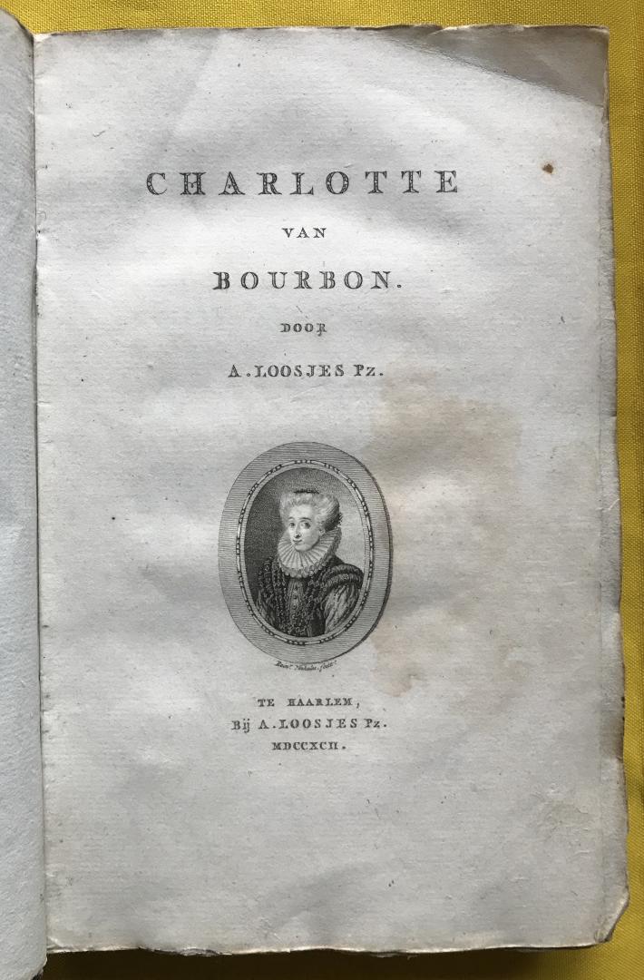 Loosjes, Adriaan - Charlotte van Bourbon / druk 1
