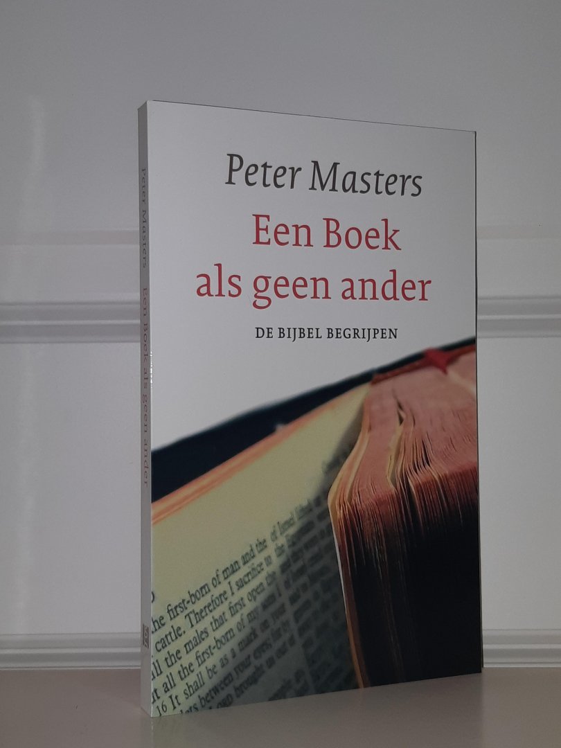 Masters, Peter - Een Boek als geen ander - de Bijbel begrijpen