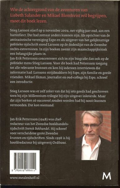 Pettersson, Jan-Erik .. Nederlandse vertaling Jasper Popma - Stieg Larsson ..  de biografie .. Het leven als een thriller
