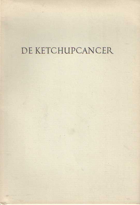 Hattum, Jac. van - De ketchupcancer