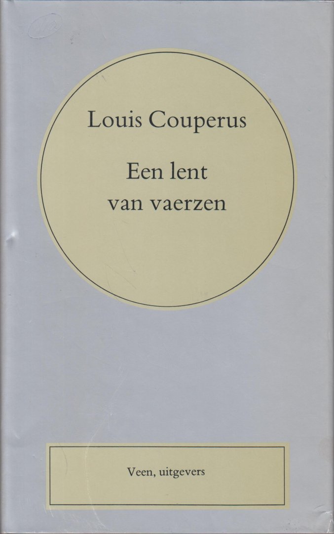 Couperus (Den Haag, 10 juni 1863 - De Steeg, 16 juli 1923), Louis Marie-Anne - Een lent van vaerzen