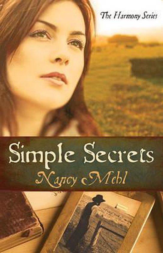 Mehl, Nancy - Simple Secrets / A Conservative Mennonite Community Is Rocked by Suspicions of Murder