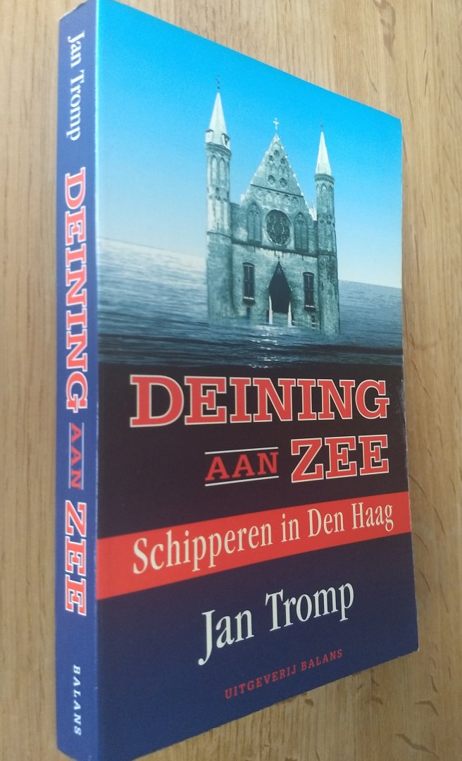 Tromp - DEINING AAN ZEE - SCHIPPEREN IN DEN HAAG  / druk 1