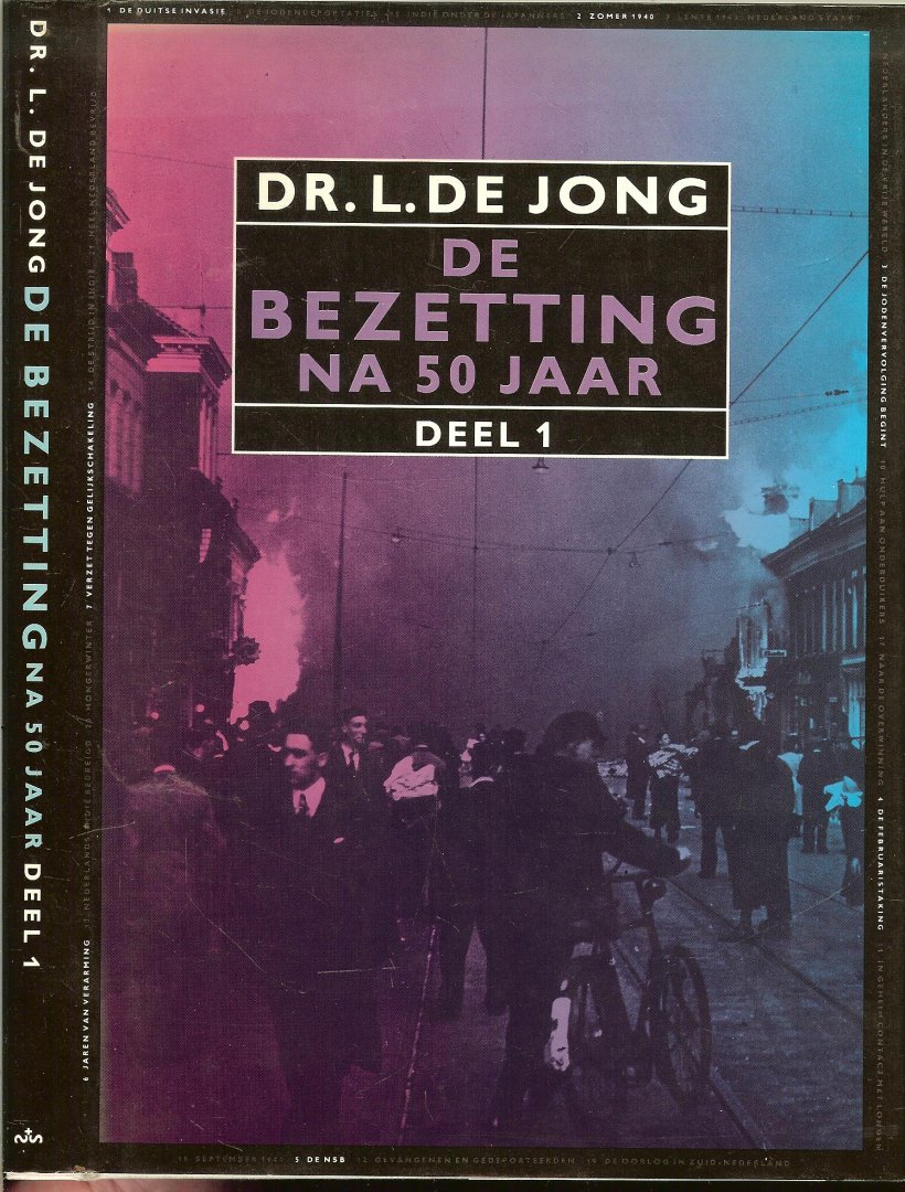 Jong Dr.L. de - De Bezetting na 50  Jaar Deel I