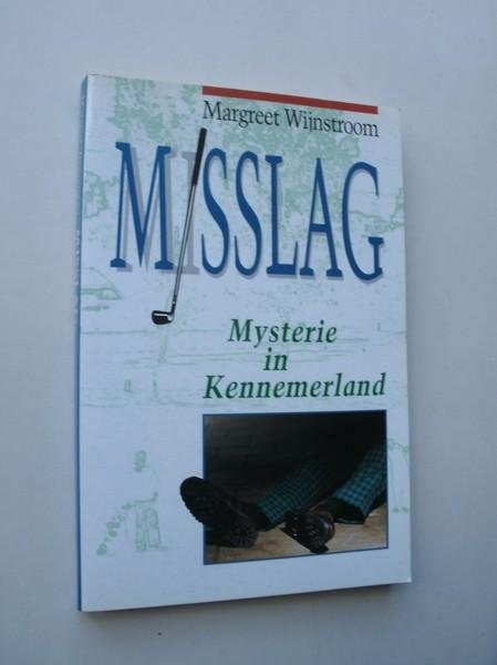 WIJNSTROOM, MARGREET, - Misslag. Mysterie in Kennemerland.