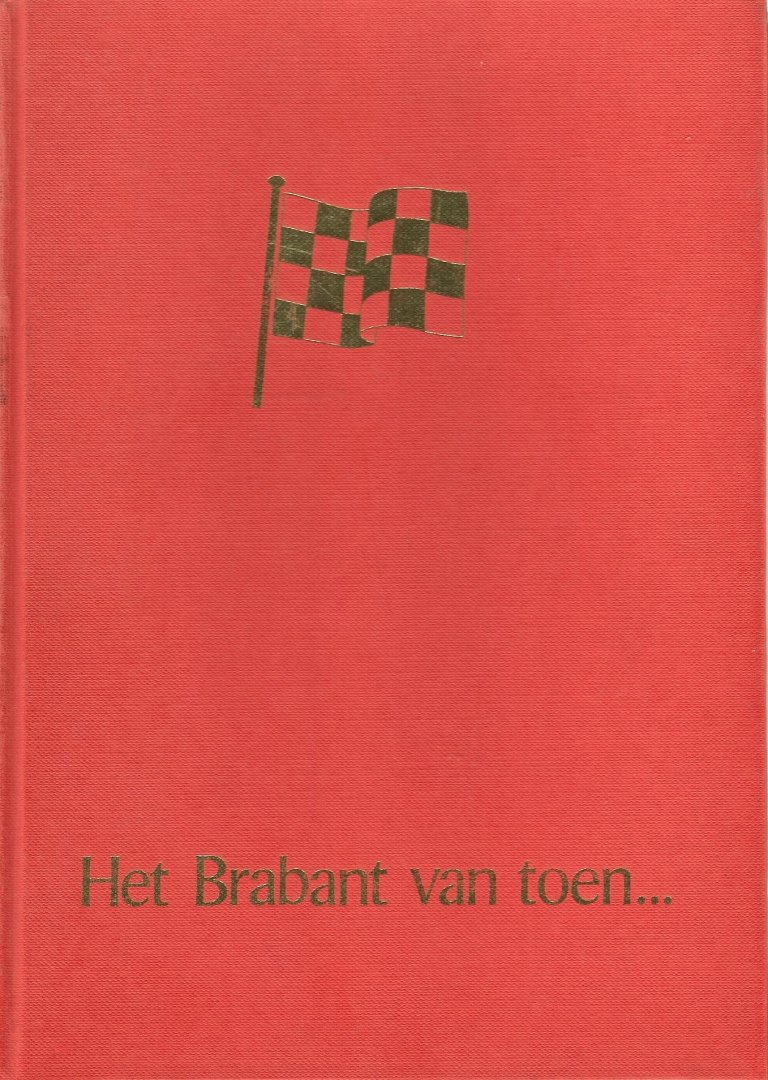 Ad van den Dries-van der Velden - HET  BRABANT VAN TO3EN