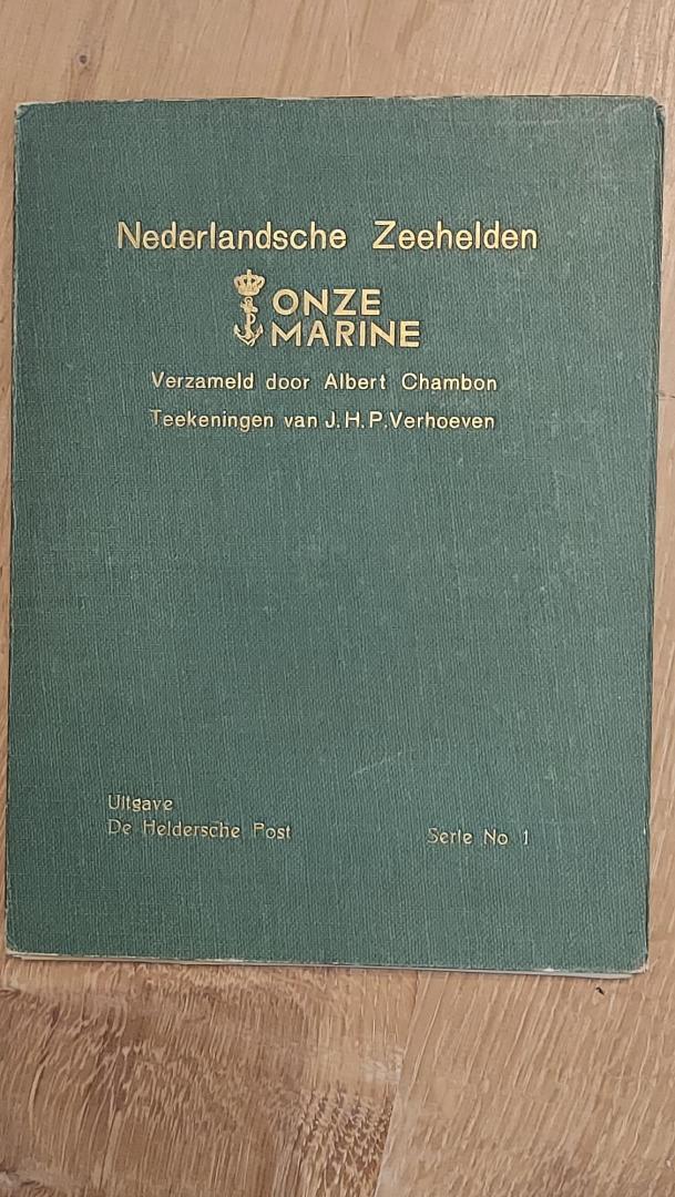 Chambon, Albert (verz.) Verhoeven, J.H.P. (tek.) - Nederlandsche Zeehelden. Onze Marine. Serie no. 1
