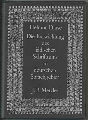 Dinse, Helmut - Die Entwicklung des jiddischen Schrifttums im deutschen Sprachgebiet.
