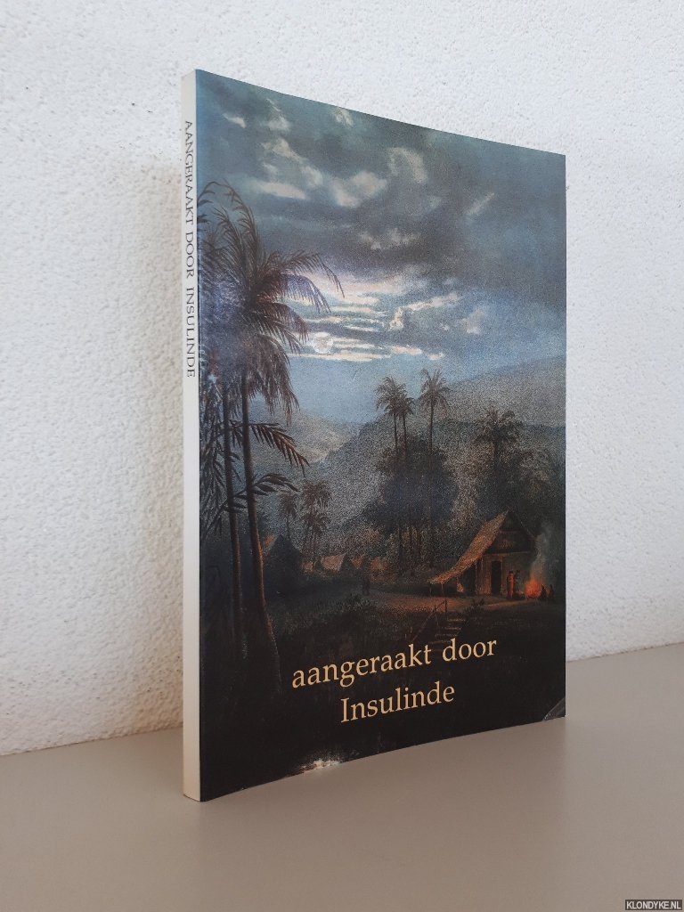 Boomgaard, Peter & Harry A. Poeze & Gerard Termorshuizen (redactie) - Aangeraakt door insulinde: de boeken van drieentwintig lezers